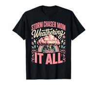 Storm Chaser Mom Weathering It All T-Shirt