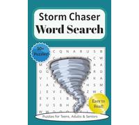 Storm Chaser Word Search Puzzle Book: Word Searches with Easy to Read Print about Storm Chasers, Weather, Natural Disasters and More. 6x9 inches, 110 ... Graduates, Teens, Holidays, and Free Times