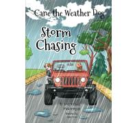 Storm Chasing: Cane The Weather Dog