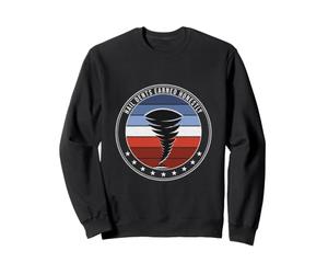 Storm Chasing - Hail Dents Earned Honestly - Tornado Chaser Sweatshirt