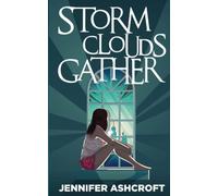 Storm Clouds Gather: A True Story (The Chronicles of Jennifer)