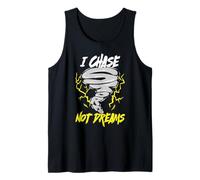 Storm Hunter Meteorologist I Chase Storms Not Dreams Tank Top