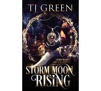 Storm Moon Rising: Paranormal Mysteries: 1 (Storm Moon Shifters)
