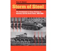 Storm of Steel: The Development of Armor Doctrine in Germany and the Soviet Union, 1919-1939 (Cornell Studies in Security Affairs)