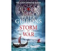 Storm of War: An action-packed historical adventure from award-winner Peter Gibbons (The Saxon Warrior Series, 2)