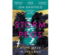 Storm Pegs: A Life Made in Shetland