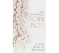 Storm Pegs: A Life Made in Shetland