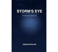 Storm’s Eye: The Melissa Protocol: A Cinematic Thriller