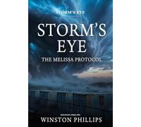 Storm’s Eye: The Melissa Protocol: A Cinematic Thriller