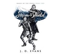 Storm & Shield: 2 (Mages of the Wheel)