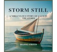 Storm Still: A Miraculous Story of Calm in the Storm (11)
