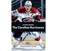 Storm Surge: The Carolina Hurricanes (Franchise Spotlight Series: NHL)
