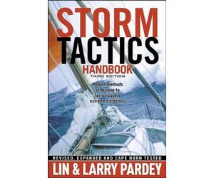 Storm Tactics Handbook: Modern Methods of Heaving-To for Survival in Extreme Con