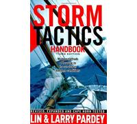 Storm Tactics Handbook: Modern Methods of Heaving-To for Survival in Extreme Conditions by Pardey, Lin, Pardey, Larry (April 5, 2008) Paperback