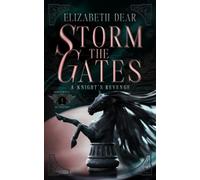 Storm the Gates (A Knight's Revenge)