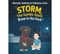 Storm, the Gentle Giant: Brave in the Dark