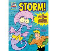 Storm!: The Origin of Aquaman's Seahorse (DC Super-Pets Origin Stories)
