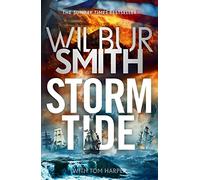 Storm Tide: The landmark 50th global bestseller from the one and only Master of Historical Adventure, Wilbur Smith (Paperback) Book