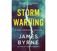 Storm Warning: A Dez Limerick Thriller: 4 (A Dez Limerick Novel)