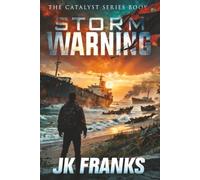 Storm Warning: A Post-Apocalyptic Survival Thriller (Catalyst Book 5)