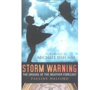 Storm Warning: The History of the Weather Forecast