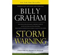 Storm Warning: Whether global recession, terrorist threats, or devastating natural disasters, these ominous shadows must bring us back to the Gospel