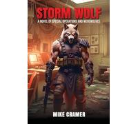Storm Wolf: A Novel of Special Operations and Werewolves
