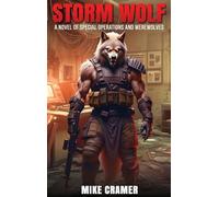 Storm Wolf: A Novel of Special Operations and Werewolves