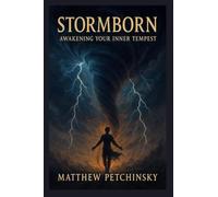 Stormborn: Awakening Your Inner Tempest (Apophis Magick Series: Weather Magick)