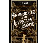 Stormbuckler and the Leviscopic Engine