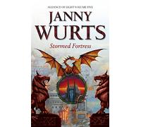 Stormed Fortress: Fifth Book of The Alliance of Light (The Wars of Light and Shadow, Book 8): Stormed Fortress Bk. 5 (Wars of Light & Shadow...