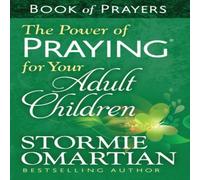 Stormie Omartian The Power of Praying for Your Adult Children Book of Prayers Paperback in White Stormie Omartian White