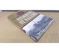 Storming St. Nazaire. The Gripping Story of the Dock-Busting Raid, March 1942.