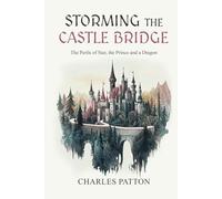 Storming The Castle Bridge: The Perils of Star, the Prince, and a Dragon