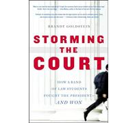 Storming the Court: How a Band of Law Students Fought the President--And Won
