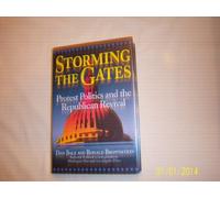 Storming the Gates: Protest Politics and the Republican Revival