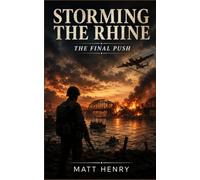 Storming the Rhine: The final push