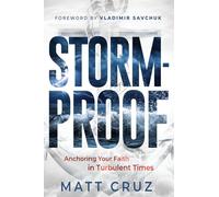 Stormproof: Anchor Your Faith in Turbulent Times