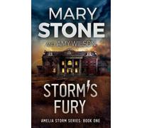 Storm's Fury: 1 (Amelia Storm)