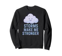 Storms Make Me Stronger Sweatshirt