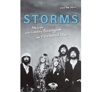 Storms: My Life with Lindsey Buckingham and "Fleetwood Mac"