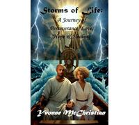 Storms of Life: A Journey of Perseverance, Love, Hope & Healing