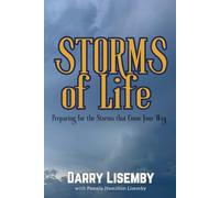 STORMS of Life: Preparing for the Storms that Come Your Way