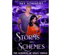 Storms & Schemes: The Goddess of Small Things (A paranormal romance): 6 (Goddesses Series)
