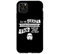 Stormtrooper Helmet I'm The Crazy Fan Slogan Case for iPhone 11 Pro Max