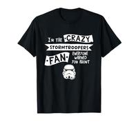 Stormtrooper Helmet I'm The Crazy Fan Slogan T-Shirt