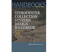 Stormwater Collection Systems Design Handbook (MECHANICAL ENGINEERING)