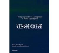 Stormwater : Designing for Flood Management in Public Open Spaces