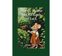 Stormy Mouse Has All Kinds of Luck: A Stormy Mouse Story (The Stormy Mouse Stories)