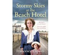 Stormy Skies at the Beach Hotel : A page-turning, emotional WW1 saga